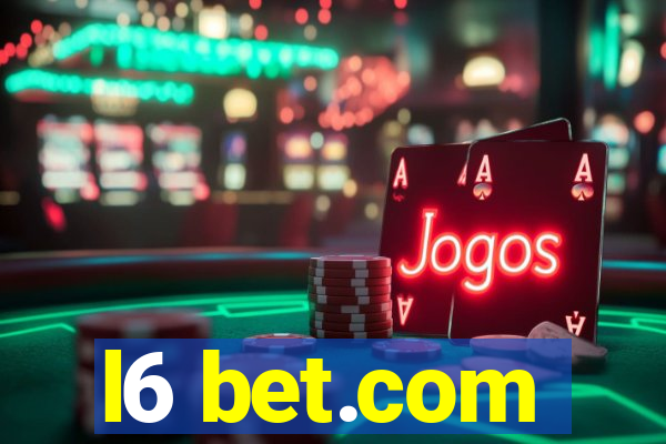 l6 bet.com